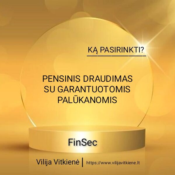 PENSINIS DRAUDIMAS SU GARANTUOTOMIS PALŪKANOMIS 